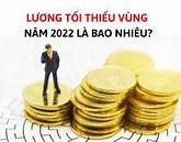 Mức Lương Tối Thiểu Vùng Năm 2022 Đã Qua Đào Tạo